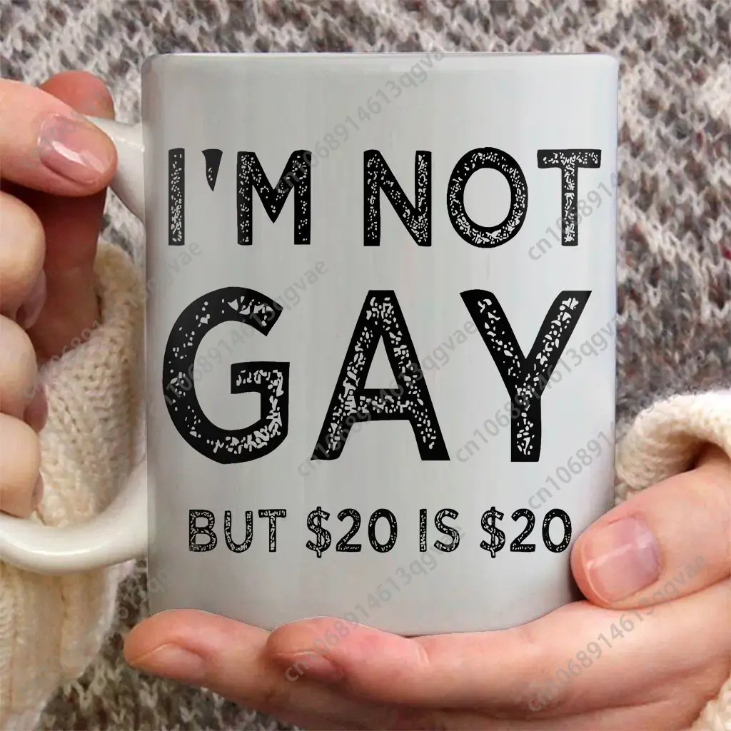 I'm Not Gay But 20$ Is 20$ Cof - Coffee Tea Jokes review and price